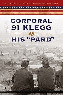 Corporal Si Klegg and His Pard Paperback Bison