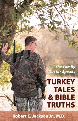 The Family Doctor Speaks: Turkey Tales & Bible Truths Paperback Courier Publishing