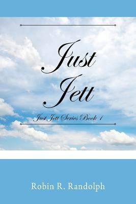 Just Jett: Just Jett Series Book 1 Paperback Outskirts Press