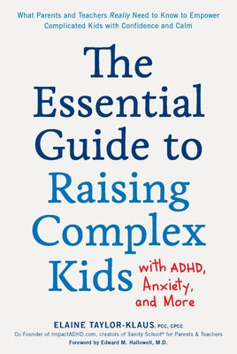 Paperback book titled "The Essential Guide to Raising Complex Kids with ADHD, Anxiety, and More" by Fair Winds Press, showing the cover.