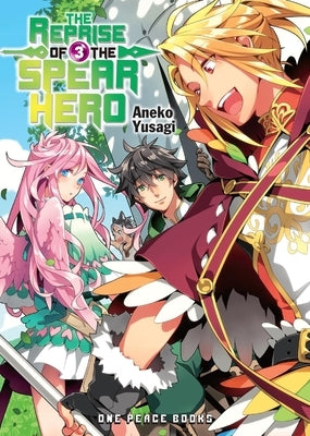 The Reprise of the Spear Hero Volume 03 One Peace Books