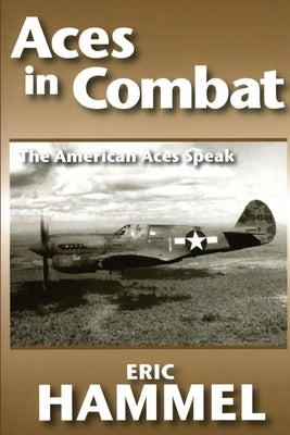 Aces in Combat: The American Aces Speak: Volume V Paperback Independently Published
