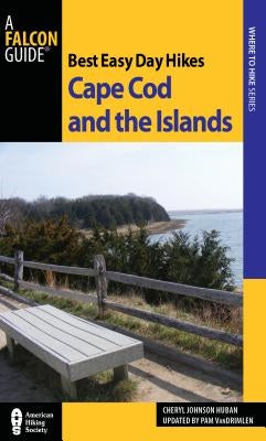 Best Easy Day Hikes Cape Cod and the Islands, Second Edition Paperback Falcon Press Publishing