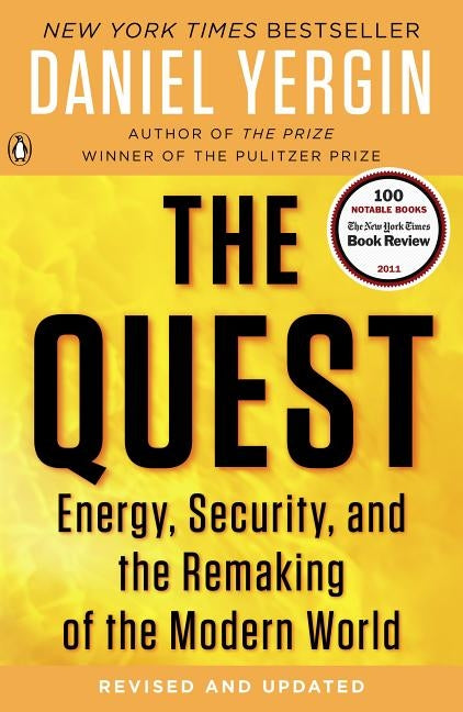 The Quest: Energy, Security, and the Remaking of the Modern World Penguin Books