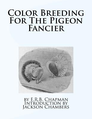 Color Breeding For The Pigeon Fancier Paperback Createspace Independent Publishing Platform
