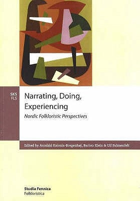 Narrating, Doing, Experinecing Paperback Suomen Kirjallisuuden Seura