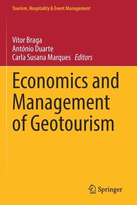 Economics and Management of Geotourism Paperback Springer