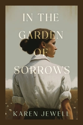 In the Garden of Sorrows Paperback MindStir Media