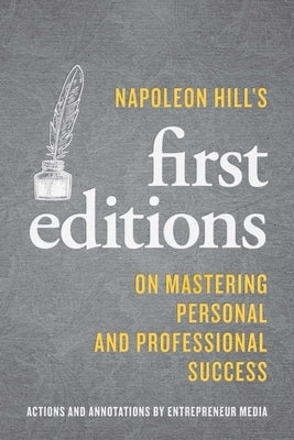 Napoleon Hill's First Editions: On Mastering Personal and Professional Success Paperback Entrepreneur Press