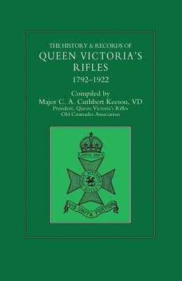 HISTORY & RECORDS OF QUEEN VICTORIA'S RIFLES 1792-1922 Volume Two Paperback Naval & Military Press