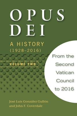 Opus Dei: A History, Volume Two Paperback Scepter Publishers