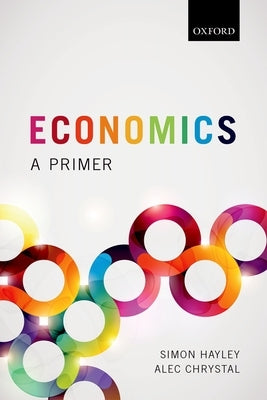 Economics: A Primer Paperback Oxford University Press, USA