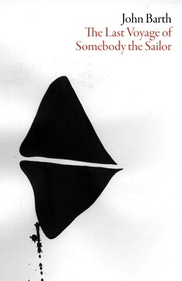 The Last Voyage of Somebody the Sailor Paperback Dalkey Archive Press