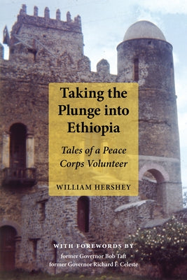 Taking the Plunge Into Ethiopia: Tales of a Peace Corp Volunteer Paperback University of Akron Press