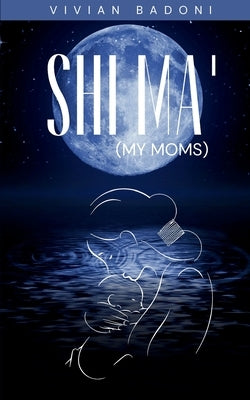 Shi Ma' (My moms) Paperback Bookleaf Publishing