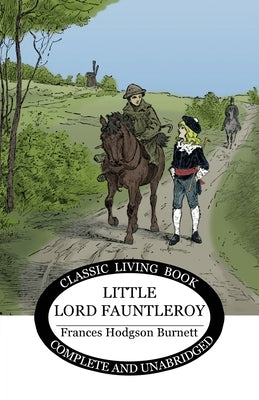 Little Lord Fauntleroy Paperback Living Book Press