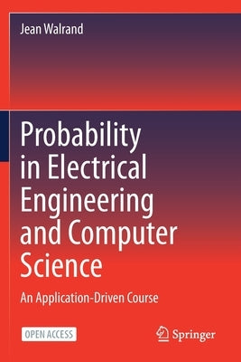 Probability in Electrical Engineering and Computer Science: An Application-Driven Course Paperback Springer