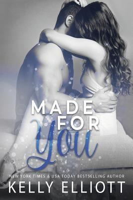 Made For You Paperback Kelly Elliott