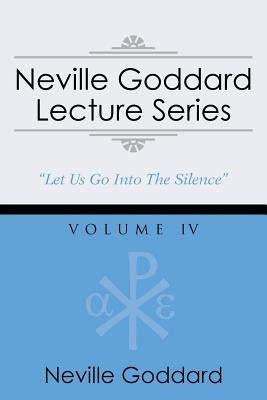 Neville Goddard Lecture Series, Volume IV: (A Gnostic Audio Selection, Includes Free Access to Streaming Audio Book) Paperback Audio Enlightenment