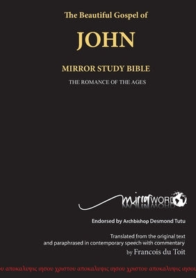 The Gospel of John: Mirror Study Bible Paperback Mirrorword Publishing