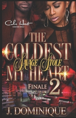 The Coldest Savage Stole My Heart 2: Finale Paperback Independently Published