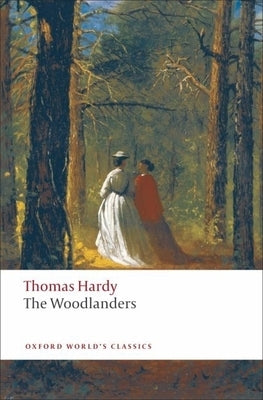 The Woodlanders Paperback Oxford University Press, USA