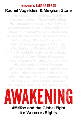 Awakening: #Metoo and the Global Fight for Women's Rights by Vogelstein, Rachel B.