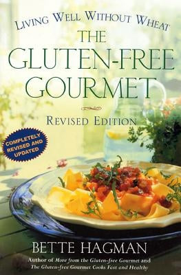 The Gluten-Free Gourmet, Second Edition: Living Well Without Wheat Paperback Holt McDougal