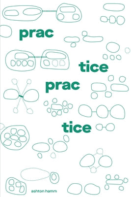 Practice Practice Paperback Oro Editions