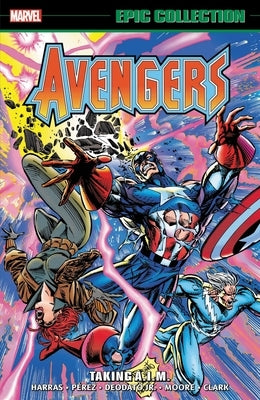 Avengers Epic Collection: Taking A.I.M. by Harras, Bob