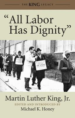 All Labor Has Dignity Paperback Beacon Press