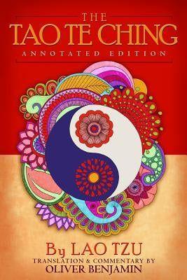 The Tao Te Ching: Annotated Edition Paperback Createspace Independent Publishing Platform