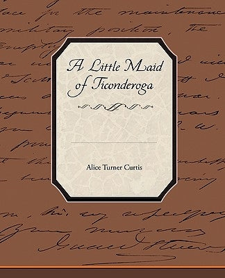 A Little Maid of Ticonderoga Paperback Book Jungle