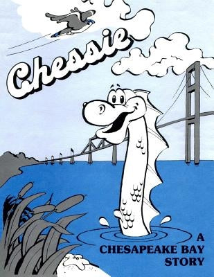 Chessie: A Chesapeake Bay Story Paperback Createspace Independent Publishing Platform