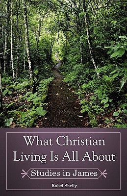 What Christian Living Is All About Paperback 21st Century Christian, Inc.