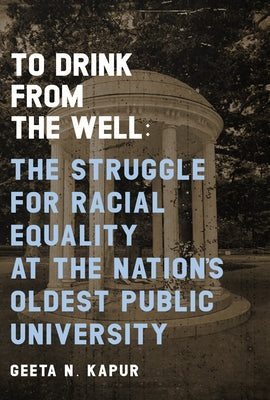 To Drink from the Well: The Struggle for Racial Equality at the Nation's Oldest Public University Paperback Blair