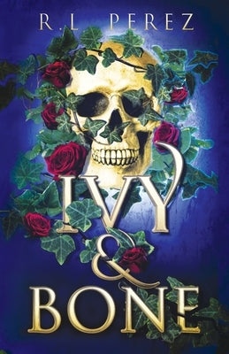 Ivy & Bone: A Hades and Persephone Romance Paperback Willow Haven Press