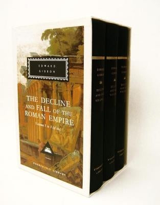 The Decline and Fall of the Roman Empire, Volumes 1 to 3 (of Six): Introduction by Hugh Trevor-Roper Boxed Set Everyman's Library