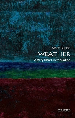 Weather: A Very Short Introduction Paperback Oxford University Press, USA