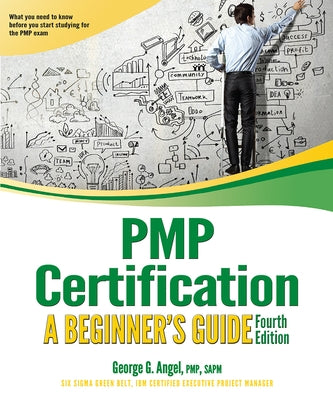 Pmp Certification: A Beginner's Guide, Fourth Edition Paperback University Press of Colorado