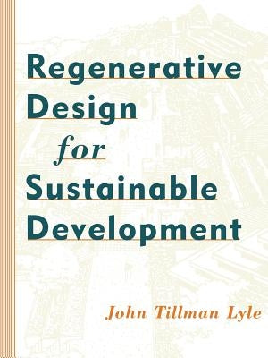 Regenerative Design for Sustainable Development Paperback Wiley