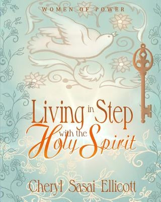 Living in Step with the Holy Spirit Paperback Sweetwater Still Publishing