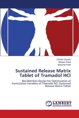 Sustained Release Matrix Tablet of Tramadol HCl Paperback LAP Lambert Academic Publishing