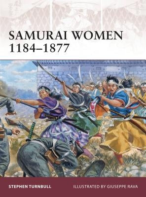 Samurai Women 1184-1877 Paperback Osprey Publishing (UK)