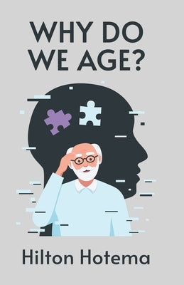 Why Do We Age Paperback Lushena Books