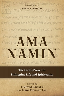Ama Namin: The Lord's Prayer in Philippine Life and Spirituality Paperback Langham Global Library