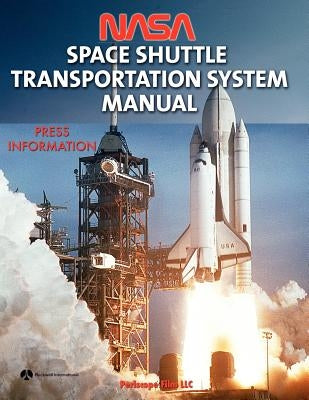NASA Space Shuttle Transportation System Manual Paperback Periscope Film LLC