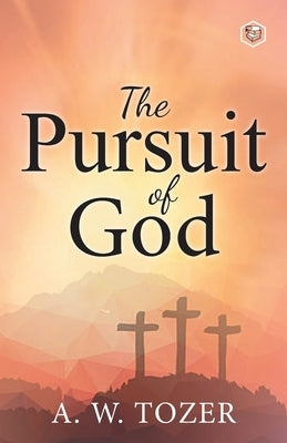 The Pursuit of God Bible Sanage Publishing House Llp