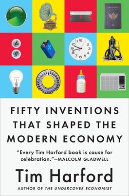 Fifty Inventions That Shaped the Modern Economy Paperback Riverhead Books