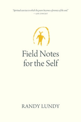 Field Notes for the Self Paperback University of Regina Press